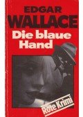 Edgar Wallace - Die blaue Hand