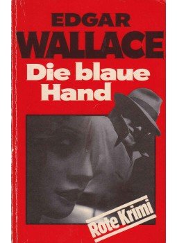 Edgar Wallace - Die blaue Hand Edgar Wallace - Die blaue Hand, 0 antikvár könyv