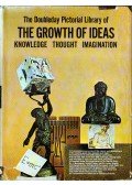 Huxley, Julian,Bronowski, J. Dr.,Barry, Gerald Sir,Fisher, James - The Doubleday Pictorial Library of the Growth of Ideas