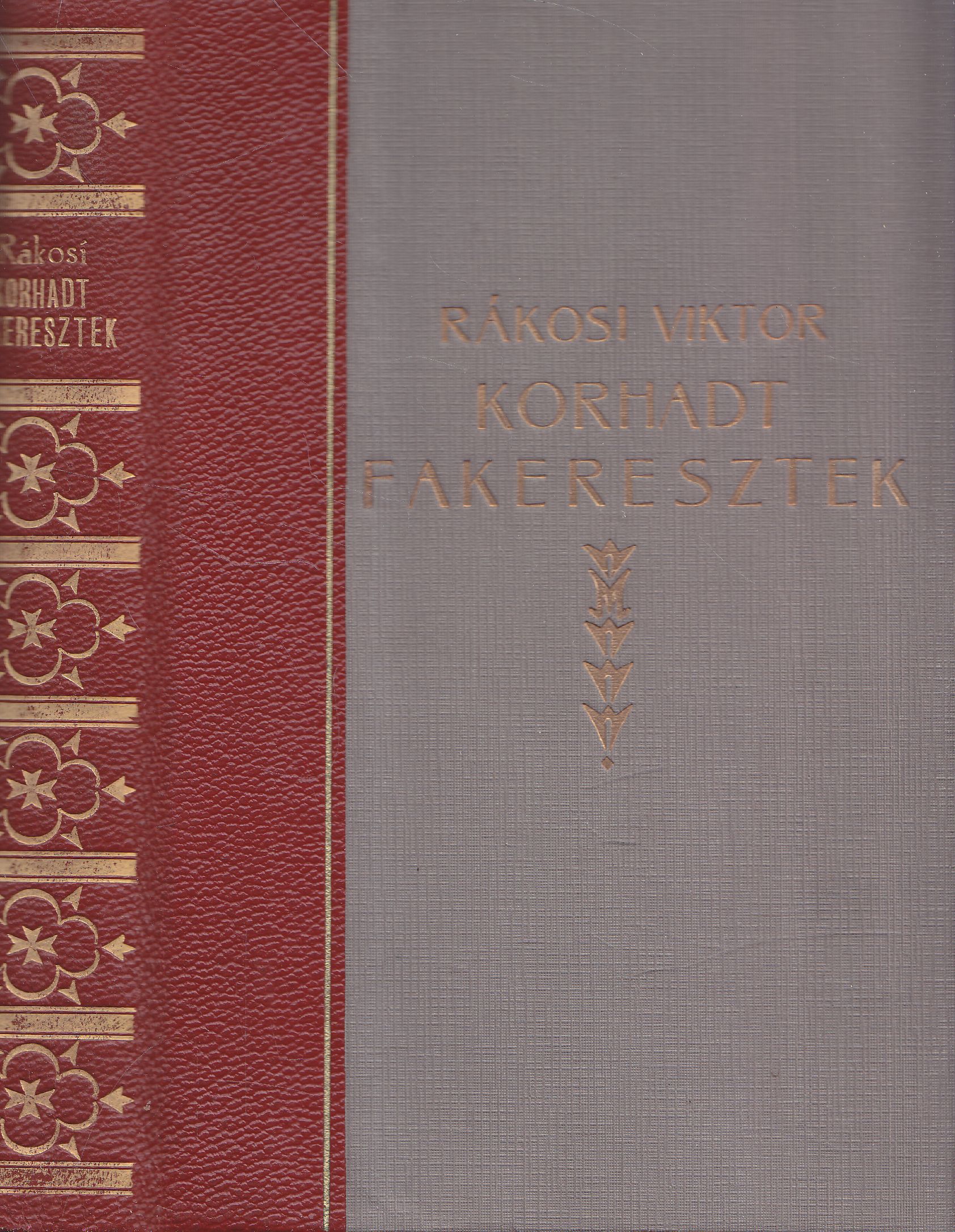 Rákosi Viktor - Korhadt fakeresztek Rákosi Viktor - Korhadt fakeresztek, 0 antikvár könyv