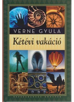 Jules Verne - Kétévi vakáció Jules Verne - Kétévi vakáció, Budapest 2008 antikvár könyv