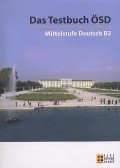 Horváth Dóra  - Das Testbuch ÖSD Mittelstufe Deutsch B2
