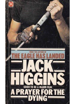 Jack Higgins - A Prayer for the Dying Jack Higgins - A Prayer for the Dying, 1978 antikvár könyv