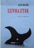 Acsai Roland - Szívhajítók - kisregény