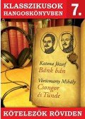 Katona József, Vörösmarty Mihály - Klasszikusok hangoskönyvben 7. - Katona : Bánk bán, Vörösmarty : Csongor és Tünde