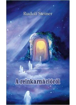 Rudolf Steiner - A reinkarnációról Rudolf Steiner - A reinkarnációról, null 2016 antikvár könyv