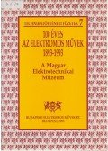 Király Árpád - 100 éves az Elektromos Művek 1893-1993