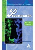 Szerkesztette: Dr. Géczi Lajos , Dr. Kásler Miklós - Prosztatarák-Gyakorlati kézikönyv