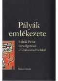 Szirák Péter - Pályák emlékezete