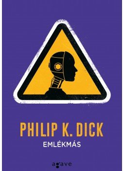 Philip K. Dick - Emlékmás Philip K. Dick - Emlékmás, null 2016 antikvár könyv