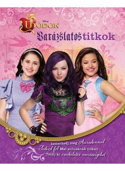 - Disney - Utódok - Varázslatos titkok - Disney - Utódok - Varázslatos titkok, null 2016 antikvár könyv