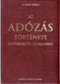 Ilonka Mária - Az adózás története az őskortól napjainkig