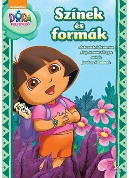 Ismeretlen - Dóra, a felfedező - Fedezd fel Dórával! - Színek és formák, null 2016 antikvár könyv