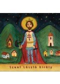 Schmal Róza - Szent László királygyerekkönyv