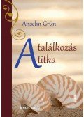 Grün, Anselm - A találkozás titka