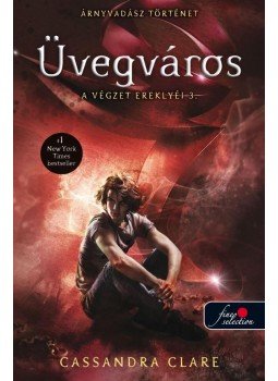 Cassandra Clare - Üvegváros Cassandra Clare - Üvegváros, Szeged 2016 antikvár könyv