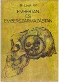 Lipták Pál - Embertan és emberszármazástan
