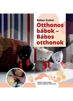 Babos Eszter - Otthonos bábok - Bábos otthonok, null 2014 antikvár könyv