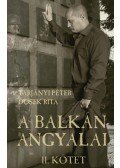 Tarjányi Péter,Dosek Rita - A Balkán angyalai II. - Az Ördögi Kötelék