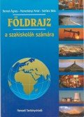 Dr. Bernek Ágnes,Dr. Nemerkényi Antal,Dr. Sárfalvi Béla - Földrajz a szakiskolák számára