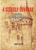 Gaali Zoltán - A Székely ősvárak II. - Története, mondája és legendája