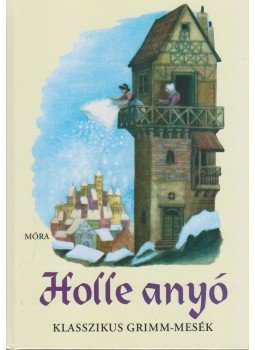  - Holle anyó - Klasszikus Grimm-mesék, null 2014 antikvár könyv