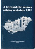 Neuwirth Gábor - A középiskolai munka néhány mutatója 2001