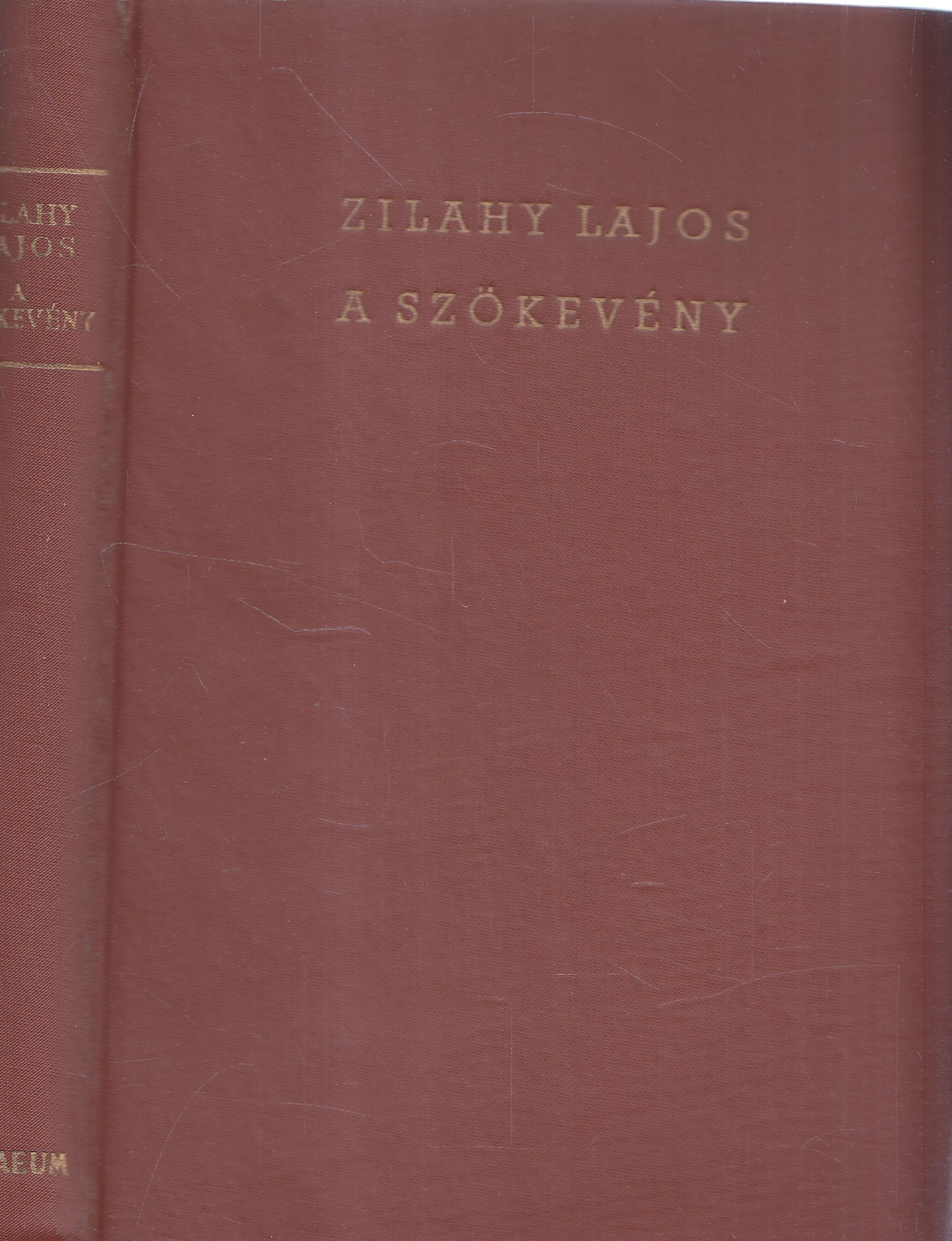 Zilahy Lajos - A szökevény Zilahy Lajos - A szökevény, Budapest 0 antikvár könyv