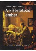 Bánkuti Zsuzsa,Both Mária,Csorba F. László - A kísérletező ember