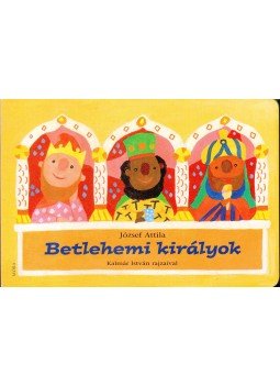 József Attila - Betlehemi királyok József Attila - Betlehemi királyok, 2010 antikvár könyv