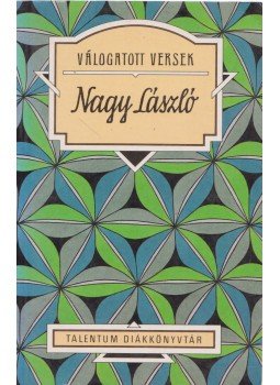 Nagy László - Válogatott versek Nagy László - Válogatott versek, 0 antikvár könyv