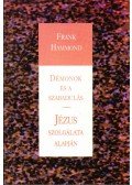 Hammond, Frank - Démonok és a szabadulás / Jézus szolgálata alapján