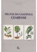 de Lucena, Eliseu Marlonio Pereira,Major István,Bonilla, Oriel Herrera - Frutas da caatinga cearense (dedikált)