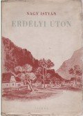 Nagy István - Erdélyi úton