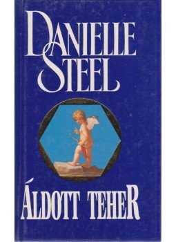 Danielle Steel - Áldott teher Danielle Steel - Áldott teher, Budapest 1994 antikvár könyv