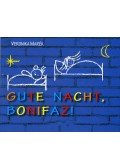 Marék Veronika - GUTE NACHT, BONIFAZ!