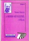 Strauss, Thomas - A modern művészetről - utólag