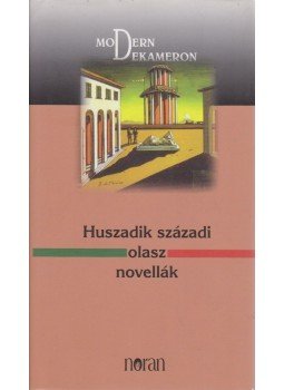Szénási Ferenc - Huszadik századi olasz novellák Szénási Ferenc - Huszadik századi olasz novellák, Budapest 2005 antikvár könyv