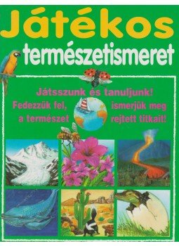 Émilie Beaumont, P. Simon - Játékos természetismeret Émilie Beaumont, P. Simon - Játékos természetismeret, Budapest 1998 antikvár könyv