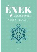 Forrai Katalin - Ének a bölcsődében