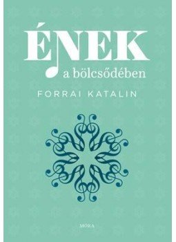 Forrai Katalin - Ének a bölcsődében Forrai Katalin - Ének a bölcsődében, Budapest 2016 antikvár könyv