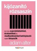 Alter, Adam - Kijózanító rózsaszín