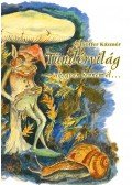 Milhoffer Kázmér - Tündérvilág - ahogyan bennem él...