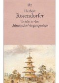 ROSENDORFER, HERBERT - Briefe in die chinesische Vergangenheit