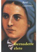 René Laurentin - Bernadette élete