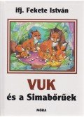Ifj. Fekete István - Vuk és a Simabőrűek