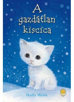 Holly Webb - A gazdátlan kiscica Holly Webb - A gazdátlan kiscica, null 2014 antikvár könyv