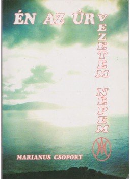 Gulyás Mária - Én az ÚR vezetem népem Gulyás Mária - Én az ÚR vezetem népem, 2006 antikvár könyv