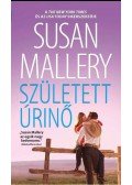 Susan Mallery - Született Úrinő