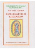 Opál Sándor - Bioenergetikai kislexikon